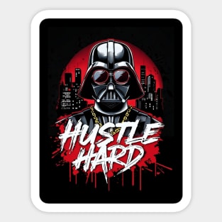 Hustle hard - Hustle hard: Galactic Villain Fierce Street Style Sticker